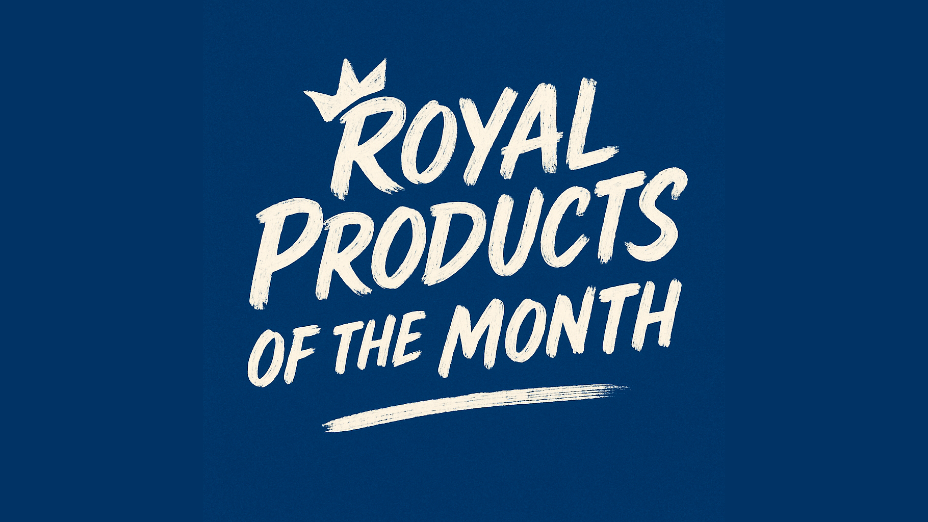 👑 Royal Products of the Month im November